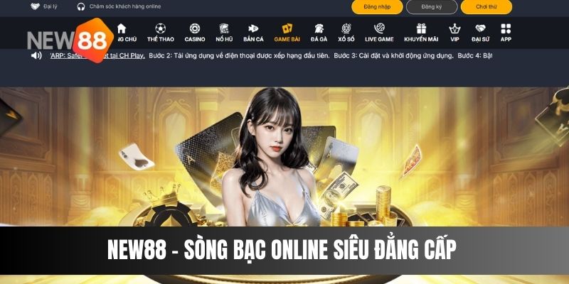 NEW88 - Sòng bạc online siêu đẳng cấp
